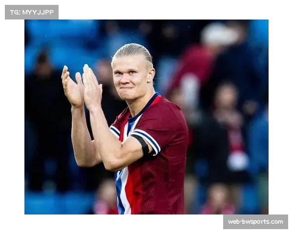 挪威哈兰德首秀舞台 世界杯处子战对阵法国检验巨星成色